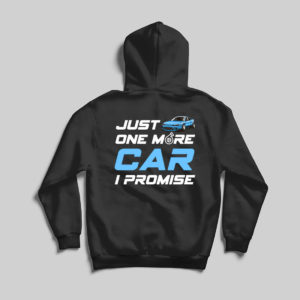 just-one-more-car-i-promise_hoodie1100x1100